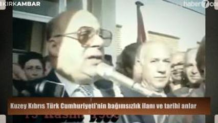 Kuzey Kıbrıs T&uuml;rk Cumhuriyeti'nin bağımsızlık ilanı ve tarihi anlar