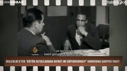 Malcolm X&rsquo;ten &ldquo;B&uuml;t&uuml;n beyazlardan nefret mi ediyorsunuz?&rdquo; sorusuna &ccedil;arpıcı yanıt