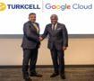 Turkcell ve Google Cloud ortaklığı başlıyor