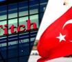 Fitch Ratings'ten ezber bozan T&uuml;rkiye a&ccedil;ıklaması! Dış kırılganlık tarihe karışıyor