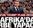 Macron'un "Trump" planı ortaya &ccedil;ıktı: Afrika'da darbe yapacak!