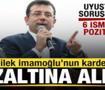 Son dakika: Dilek İmamoğlu'nun kardeşi g&ouml;zaltına alındı! 6 ismin testi pozitif &ccedil;ıktı