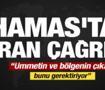 Son dakika...Hamas'tan İran &ccedil;ağrısı: "&Uuml;mmetin ve b&ouml;lgenin &ccedil;ıkarı bunu gerektiriyor"