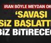Son dakika...Tahran' Tel Aviv ve Washington'a meydan okudu: 'Savaşı biz bitireceğiz'