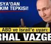 Rusya'dan İran, ABD ve İsrail'e savaş uyarısı: Derhal vazge&ccedil;in! T&uuml;rkAkım tepkisi