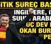 Kritik s&uuml;re&ccedil; başladı: İngiltere, İtalya, Suudi Arabistan! &Uuml;&ccedil; kul&uuml;p Okan Buruk'un peşinde