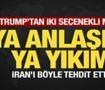 Son dakika: Trump'tan İran'a k&uuml;f&uuml;rl&uuml; tehdit! G&uuml;n verdi: B&ouml;ylesi daha &ouml;nce yaşanmadı