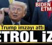 Biden iptal etmişti! Trump'tan petrol imzası
