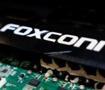 Foxconn'dan &uuml;retimi Vietnam'dan Kağıthane'ye taşıma kararı
