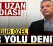 G&uuml;ndem olan iddia! &Ouml;zg&uuml;r &Ouml;zel her yolu deniyor! Bu kez de Cem Uzan'ın kapısını &ccedil;aldı