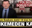 Silivri Belediye Başkanı dahil 18 kişi hakkında mahkemeden karar!