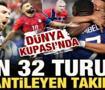D&uuml;nya Kupası'nda 'Son 32' turunu garantileyen &uuml;lkeler