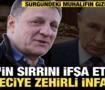 Putin'in sırrını ifşa eden gazeteciye zehirli infaz mı? S&uuml;rg&uuml;ndeki muhalifin gizemli &ouml;l&uuml;m&uuml;