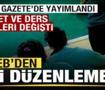 Resmi Gazete'de yayımlandı! MEB'den &uuml;cret d&uuml;zenlemesi! Ders saatleri değişti