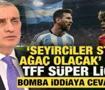 'Seyirciler statta ağa&ccedil; olacak' dendi! TFF, S&uuml;per Lig i&ccedil;in bomba iddiaya cevap verdi