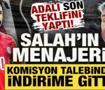 Serdal Adalı, Salah i&ccedil;in son teklifini yaptı! Menajeri komisyon talebini d&uuml;ş&uuml;rd&uuml;