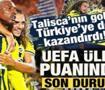 Talisca'nın galibiyet gol&uuml; T&uuml;rkiye'ye de kazandırdı! UEFA &uuml;lke puanında son durum