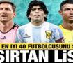 Tarihin en iyi 40 futbolcusunu se&ccedil;tiler: Şaşırtan liste!