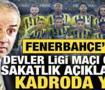 F.Bah&ccedil;e'de Zabrze ma&ccedil;ı &ouml;ncesi sakatlık! Kadroda olmayacak