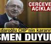 CHP'den '&Ccedil;er&ccedil;eve Yasa' kararı! Kılı&ccedil;daroğlu resmen duyurdu