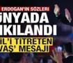 Erdoğan&rsquo;ın s&ouml;zleri d&uuml;nyada yankılandı! İsrail'i titreten 'Savaş' mesajı