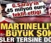 Galatasaray'ın 45 milyon euro teklif ettiği Martinelli'ye b&uuml;y&uuml;k şok! İşler tersine d&ouml;nd&uuml;