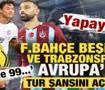 Yapay zeka F.Bah&ccedil;e, Beşiktaş ve Trabzonspor&rsquo;un Avrupa'daki tur şansını a&ccedil;ıkladı: Y&uuml;zde 99