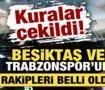 Beşiktaş ve Trabzonspor'un Avrupa'da rakipleri belli oldu: İsrail takımı da var