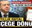 66 yıllık hayal, Başkan Erdoğan'ın imzasıyla ger&ccedil;eğe d&ouml;n&uuml;şt&uuml;! İl&ccedil;ede b&uuml;y&uuml;k sevin&ccedil;