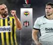 Fenerbah&ccedil;e - Beşiktaş! İlk 11'ler belli oldu