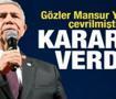 G&ouml;zler Mansur Yavaş'a &ccedil;evrilmişti! Merakla beklenen kararını verdi