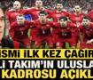 A Milli Takım'ın Uluslar Ligi kadrosu a&ccedil;ıklandı! 4 isim ilk kez davet aldı