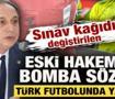 Sınav kağıdı değiştirilen Ali Tuna'dan bomba s&ouml;zler: T&uuml;rk futbolunda yapı var!