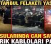 İstanbul felaketi yaşadı! Sel sularında can savaşı: Vatandaşları halatla kurtardılar