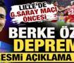 Lille'de Galatasaray ma&ccedil;ı &ouml;ncesi Berke &Ouml;zer depremi! Resmi a&ccedil;ıklama geldi