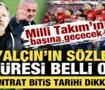 Sergen Yal&ccedil;ın'ın milli takımda s&ouml;zleşme s&uuml;resi belli oldu