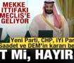 Mekke Anlaşması TBMM&rsquo;'de! Yeni Parti, CHP, İYİ Parti, Saadet ve DEM'in kararı belli oldu
