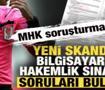 MHK'nin hakemlik sınavında yeni skandal! Bilgisayarda sorular bulundu