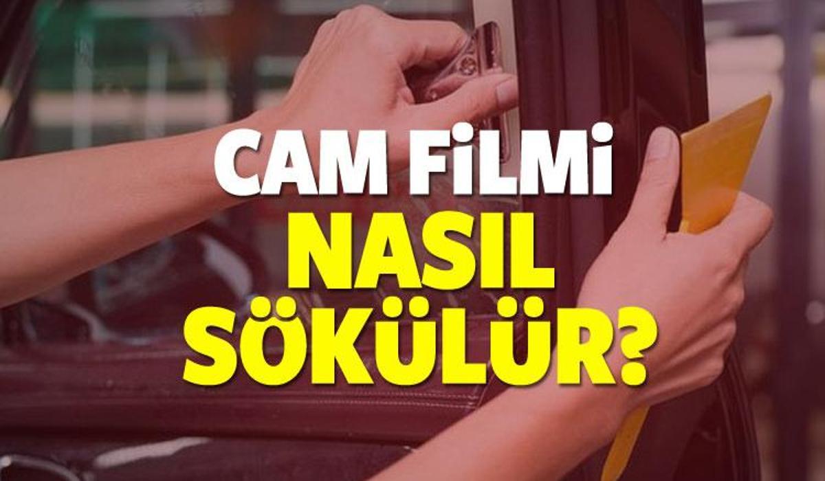 cam filmi nasil sokulur en kolay bedava cam filmi cikartma yontemi guncel haberleri