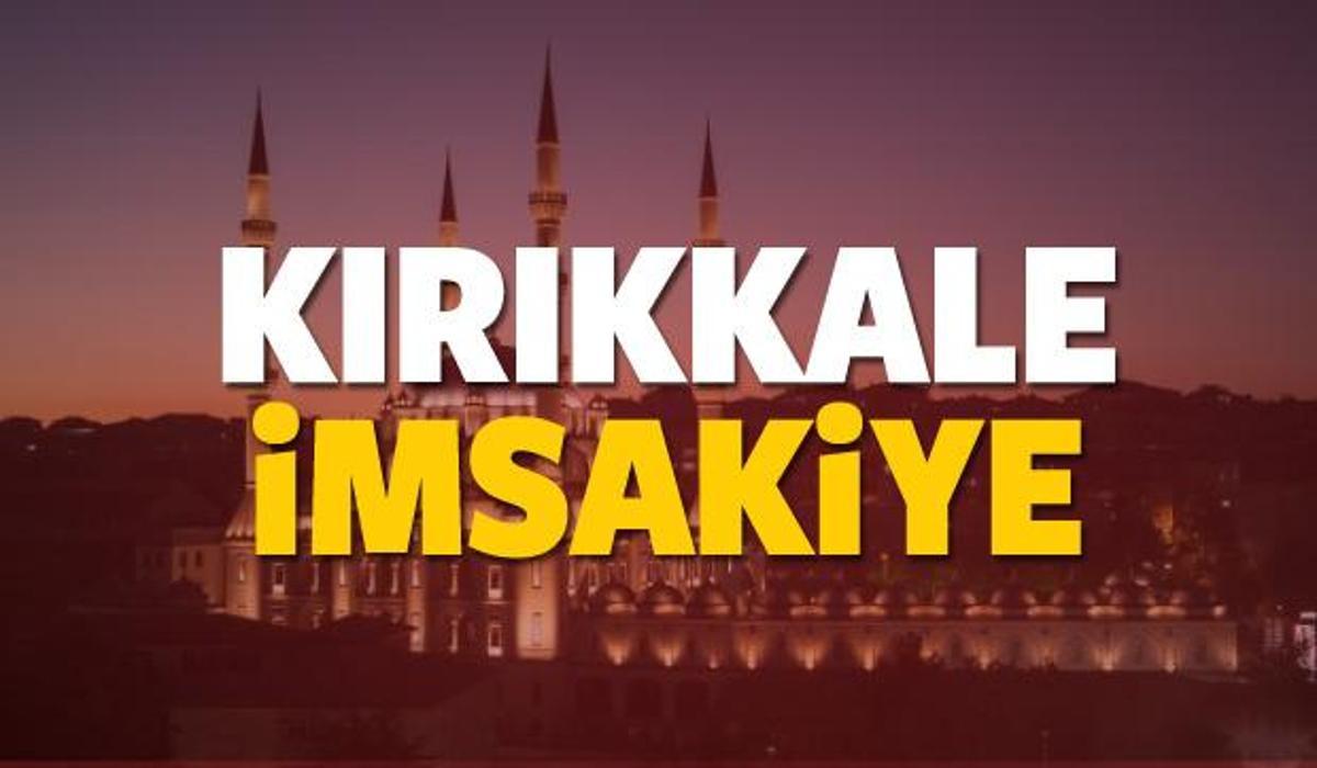 2018 kirikkale imsakiye sahur ve iftar vakti sabah ve aksam ezani saati yasam haberleri