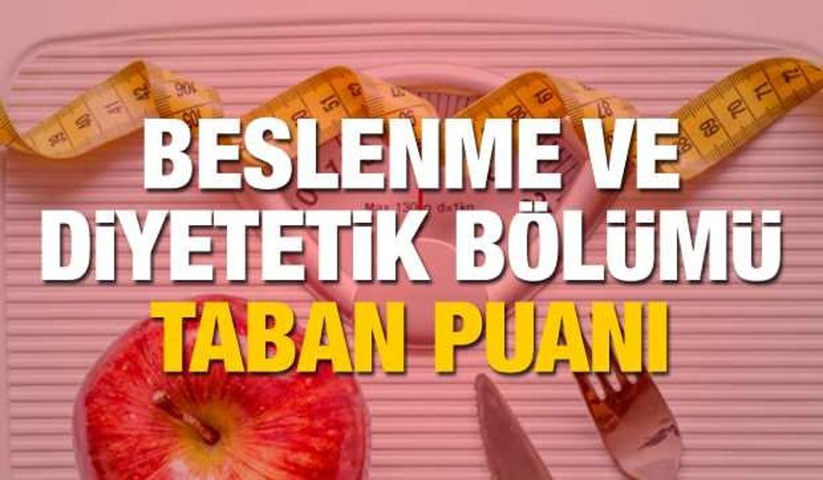 beslenme ve diyetetik 2020 tavan ve taban puanlari osym basari siralamasi egitim haberleri
