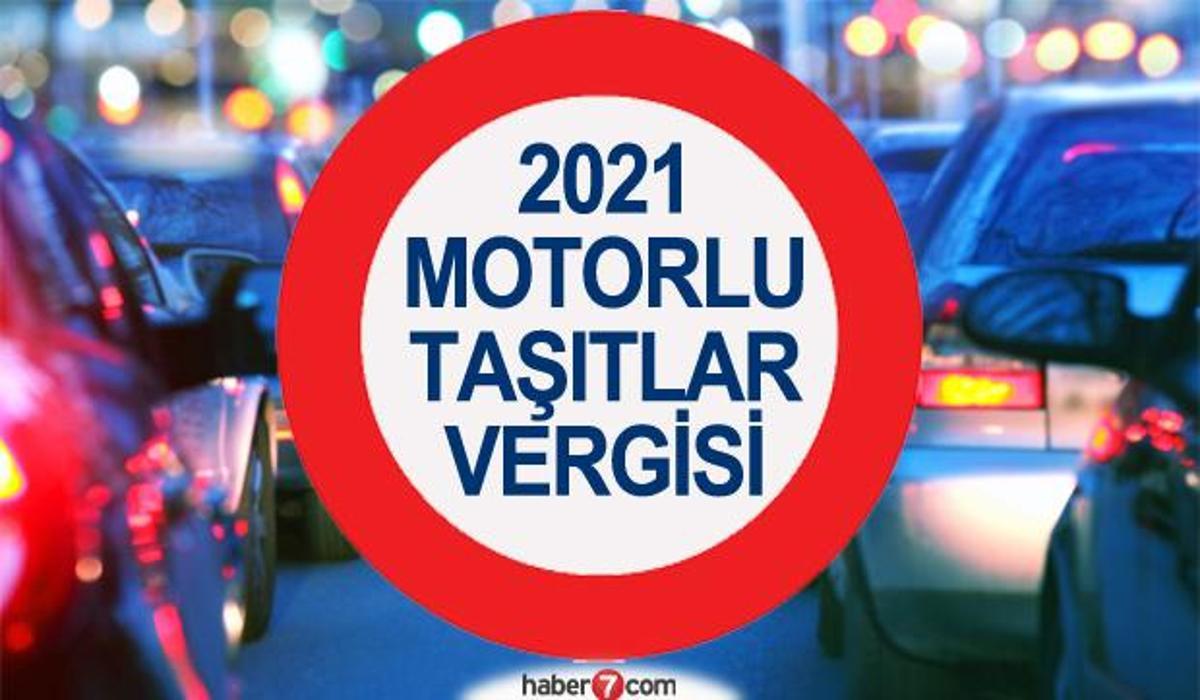 2021 motorlu tasitlar vergisi ne kadar guncel haberleri