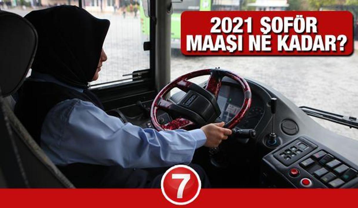 2021 belediye otobusu sofor maaslari ne kadar devlette derecelere gore sofor maaslari tablosu memur haberleri