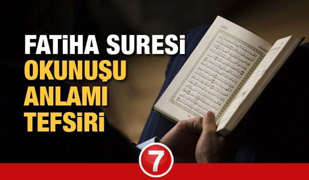 fatiha suresi okunusu ve anlami kuran i kerim in kalbi fatiha suresi arapca dinle guncel haberleri
