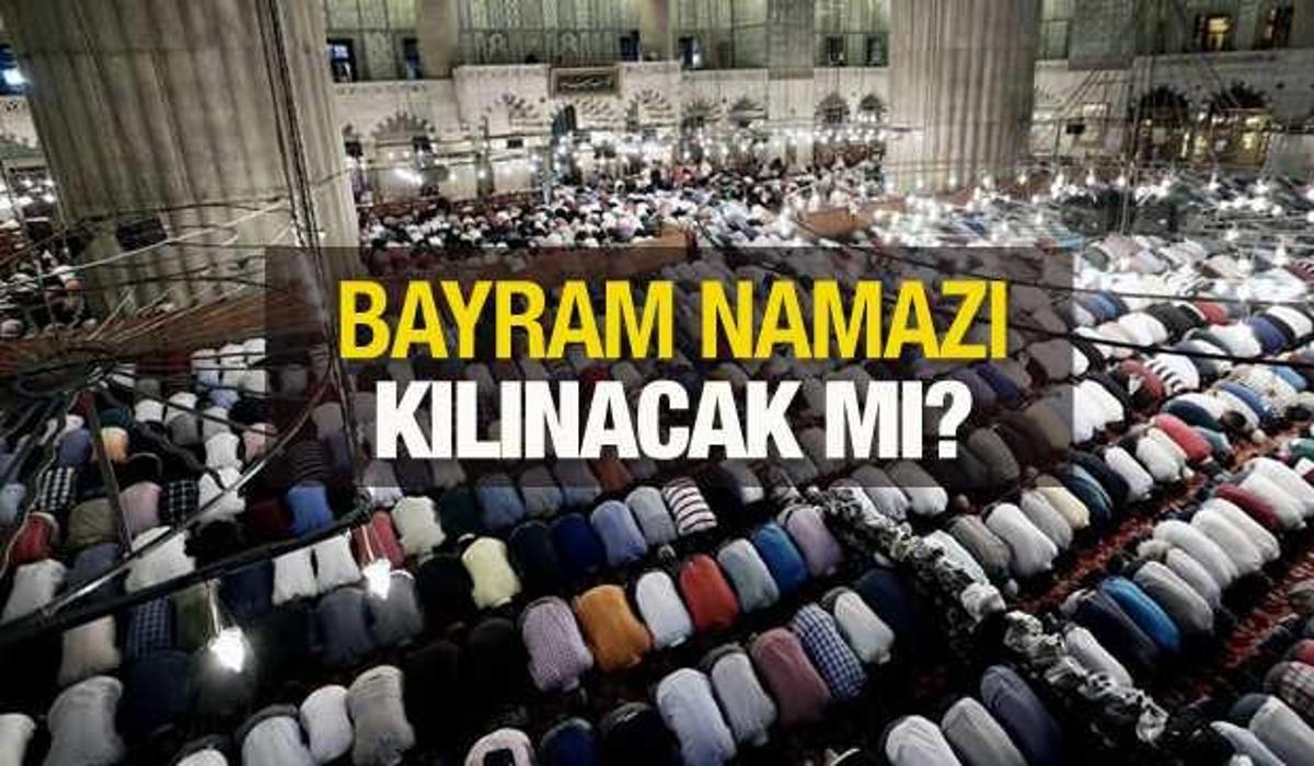 bayram namazi kilinacak mi diyanet ten beklenen bayram namazi aciklamasi 13 mayis ta camiler yasam haberleri