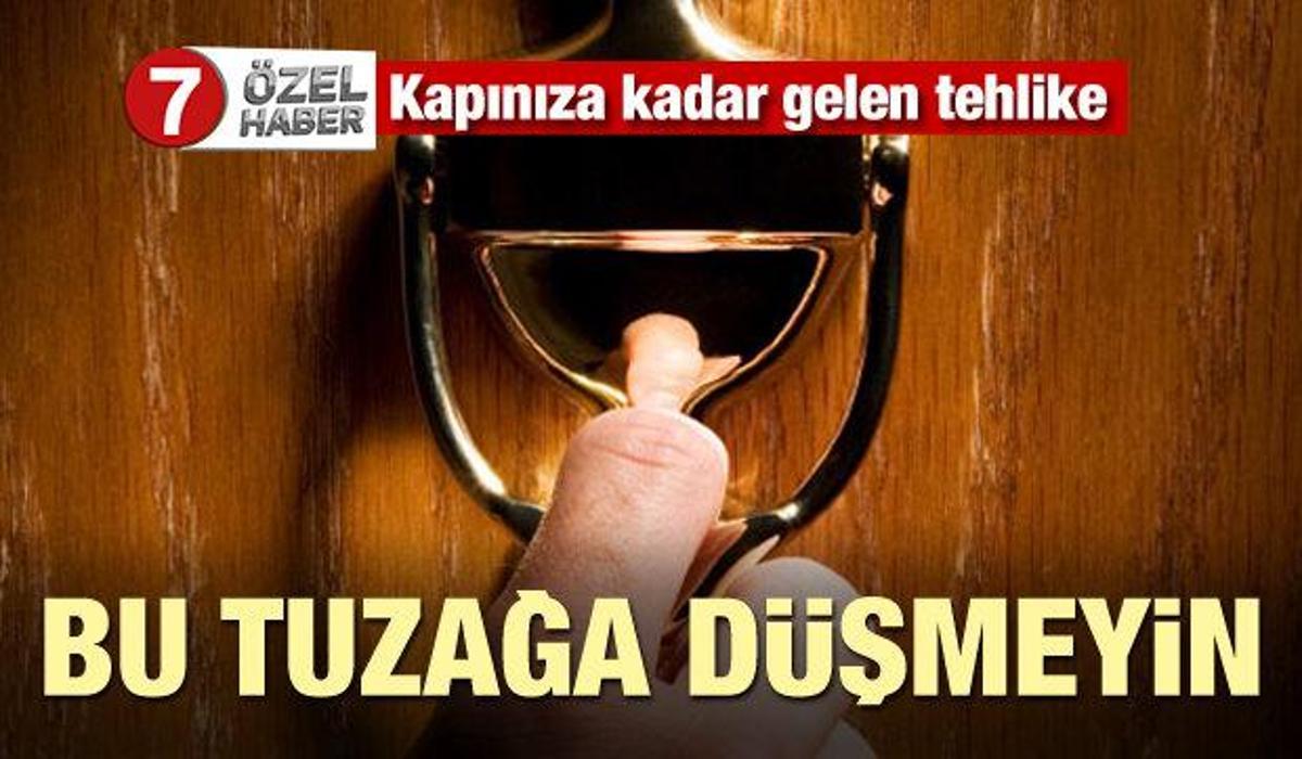 bu tuzaga dusmeyin kapiniza kadar gelen tehlike ekonomi haberleri