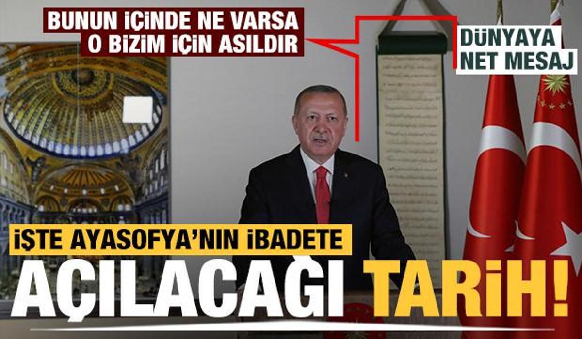 baskan erdogan ayasofya 24 temmuz 2020 cuma gunu ibadete acilacak guncel haberleri