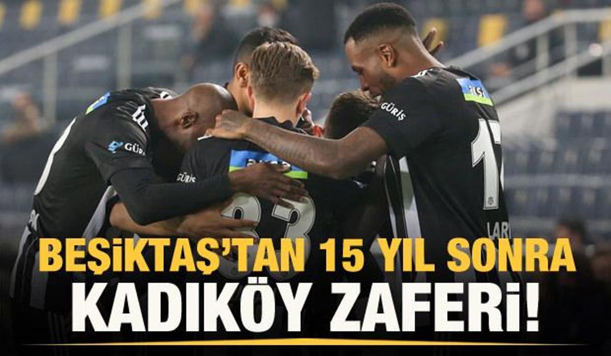 besiktas tan kadikoy de tarihi galibiyet tum spor haber