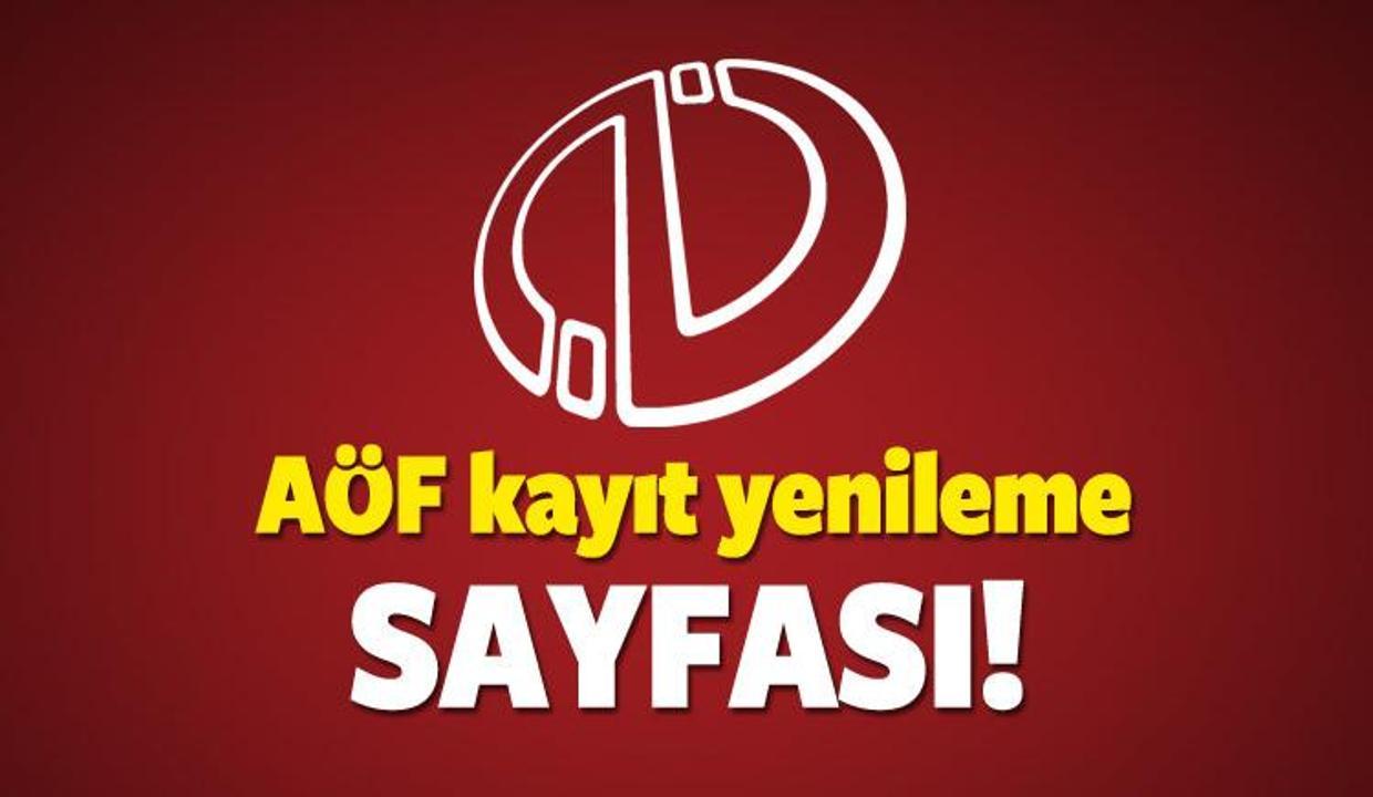 AÖF kayıt yenileme sayfası ve tüm işlemleri