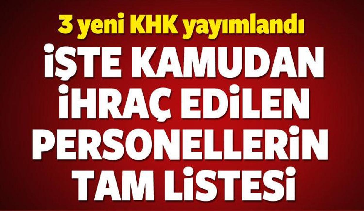 FETÖ soruşturması kapsamında ihraç edilenlerin isimleri (Tam liste)